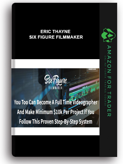 Eric Thayne - Six Figure Filmmaker