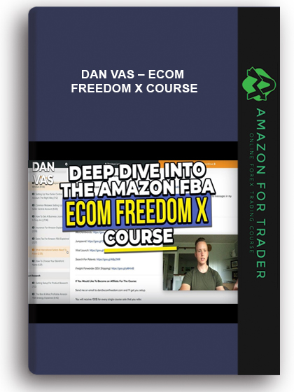 Dan Vas – Ecom Freedom X Course