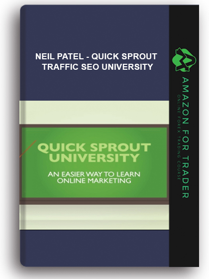 Neil Patel - Quick Sprout Traffic Seo University