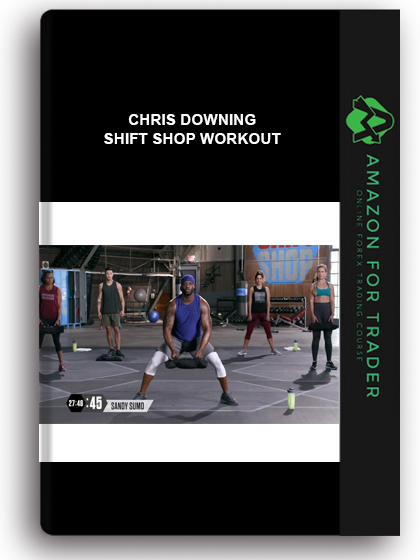 Chris Downing - Shift Shop Workout