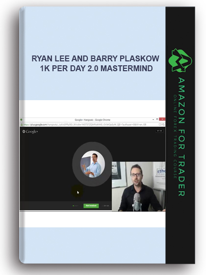 Ryan Lee And Barry Plaskow - 1k Per Day 2.0 Mastermind