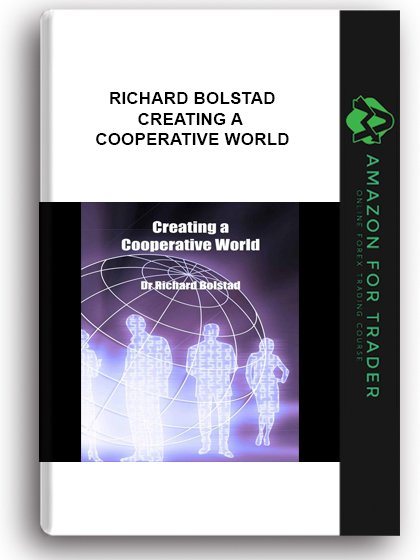 Richard Bolstad - Creating A Cooperative World