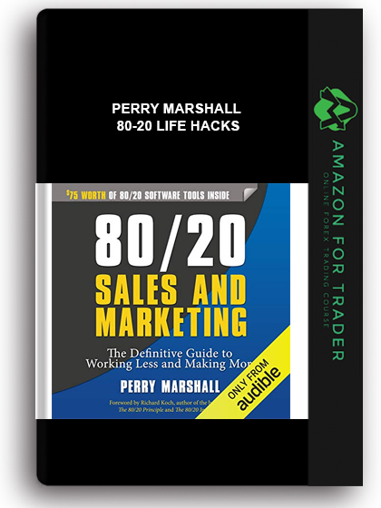 Perry Marshall - 80-20 Life Hacks