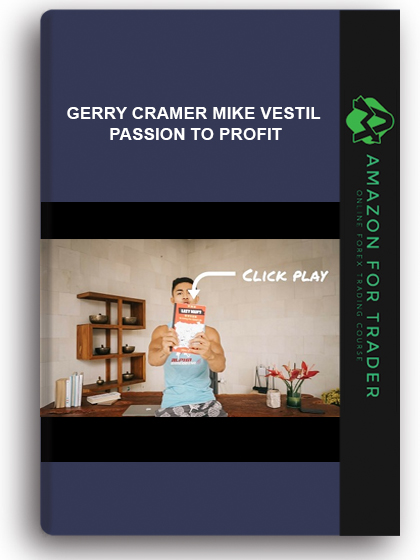 Gerry Cramer Mike Vestil - Passion To Profit