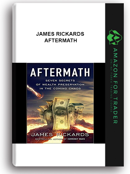James Rickards - Aftermath