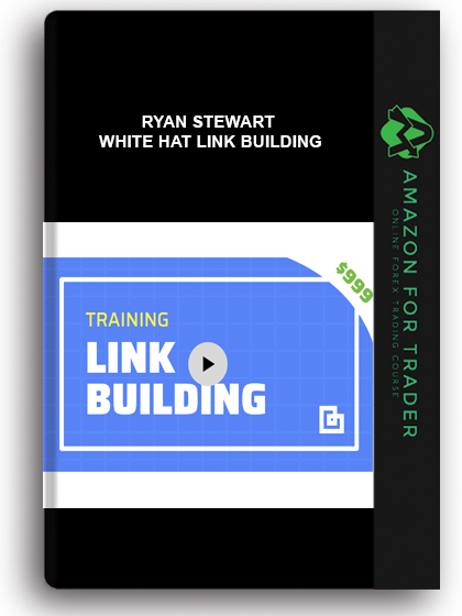 Ryan Stewart - White Hat Link Building