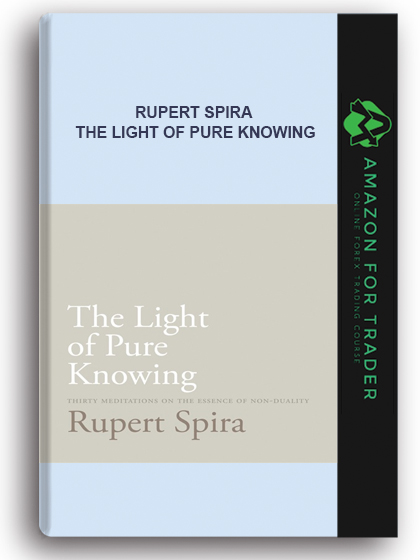 Begå underslæb faldt sangtekster Rupert Spira - The Light Of Pure Knowing - Amazon for Trader