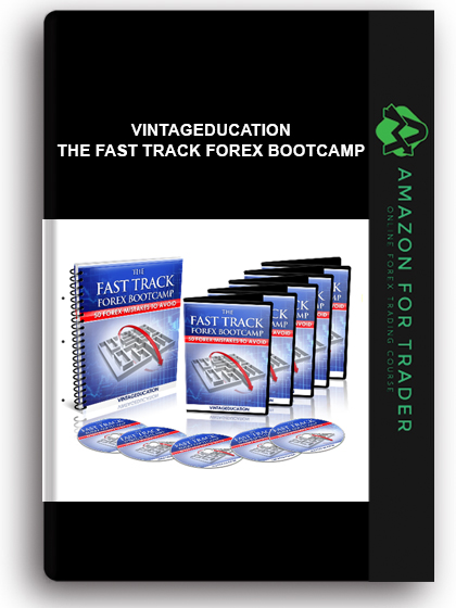 VintagEducation – The Fast Track Forex Bootcamp