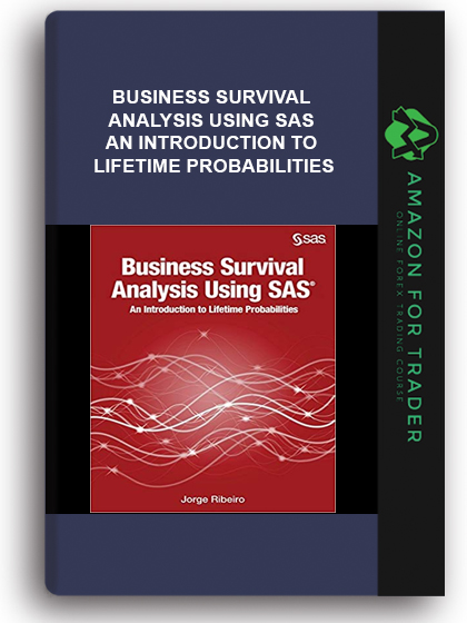 Business Survival Analysis Using SAS - An Introduction to Lifetime Probabilities