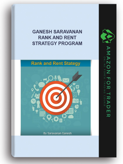 Ganesh Saravanan - Rank And Rent Strategy Program