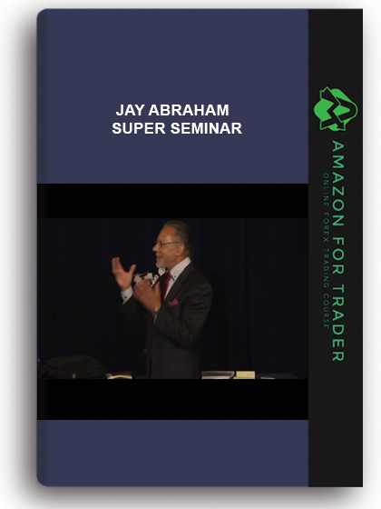 Jay Abraham - Super Seminar