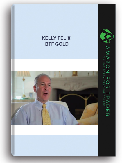 Kelly Felix - Btf Gold