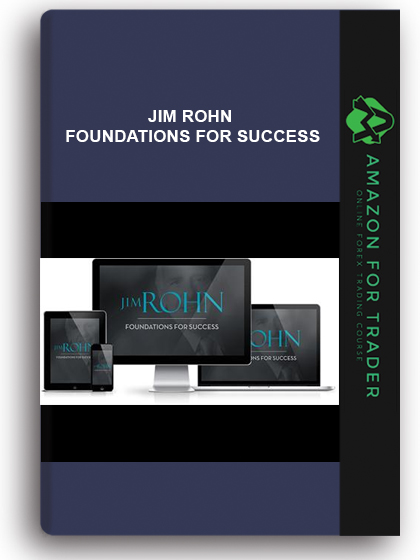 Jim Rohn - Foundations For Success