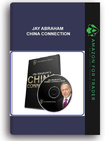 Jay Abraham - China Connection