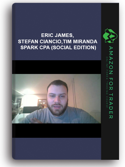 Eric James, Stefan Ciancio, Tim Miranda - Spark Cpa (social Edition)