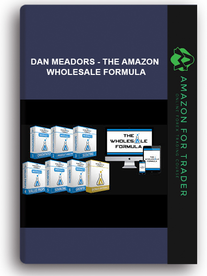 Dan Meadors - The Amazon Wholesale Formula