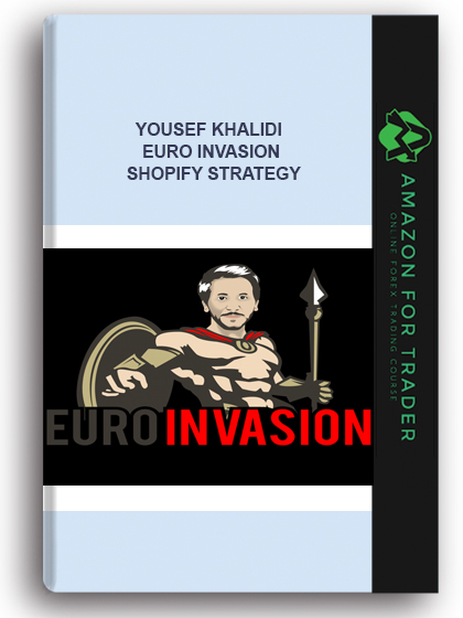 Yousef Khalidi - Euro Invasion Shopify Strategy