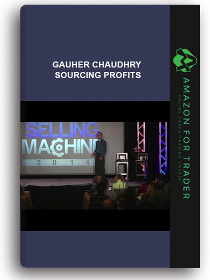 Gauher Chaudhry - Sourcing Profits