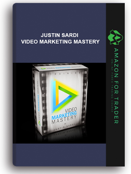 Justin Sardi - Video Marketing Mastery