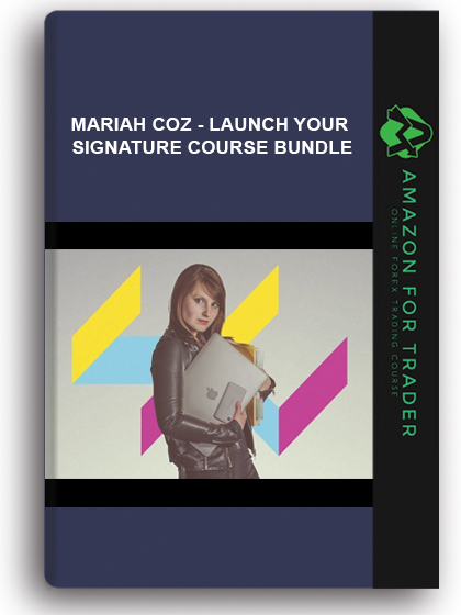 Mariah Coz - Launch Your Signature Course Bundle