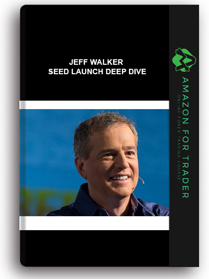 Jeff Walker - Seed Launch Deep Dive