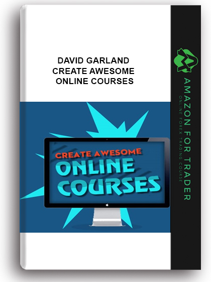 David Garland - Create Awesome Online Courses