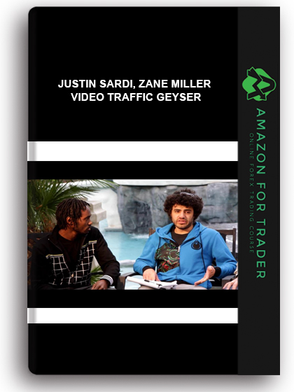 Justin Sardi, Zane Miller - Video Traffic Geyser