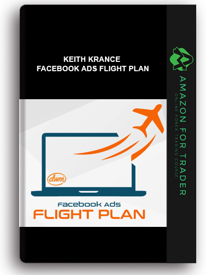 Keith Krance - Facebook Ads Flight Plan