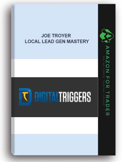 Joe Troyer - Local Lead Gen Mastery