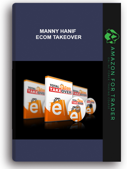 Manny Hanif - Ecom Takeover