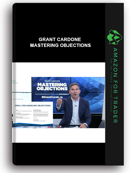 Grant Cardone - Mastering Objections