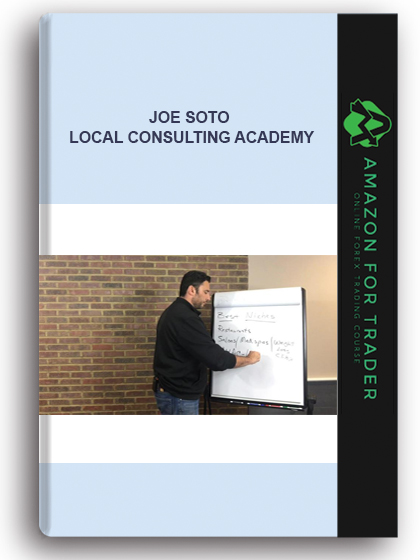 Joe Soto - Local Consulting Academy