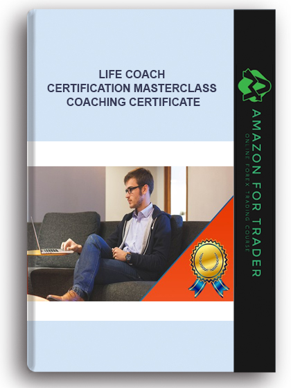 Life Coach Certification Masterclass - Coaching Certificate