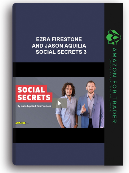 Ezra Firestone And Jason Aquilia - Social Secrets 3