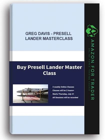 Greg Davis - Presell Lander Masterclass
