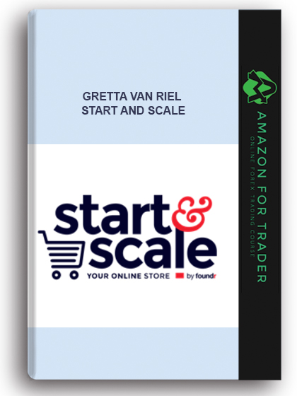 Gretta Van Riel - Start And Scale
