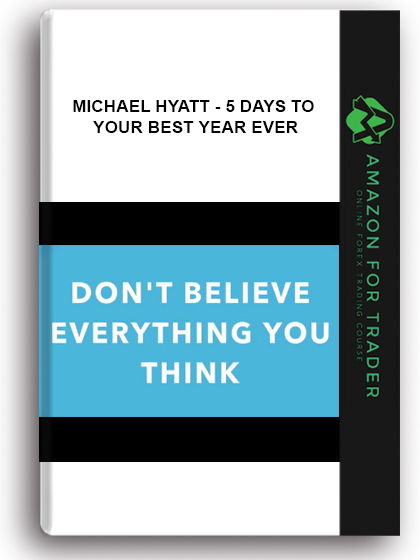 Michael Hyatt - 5 Days To Your Best Year Ever