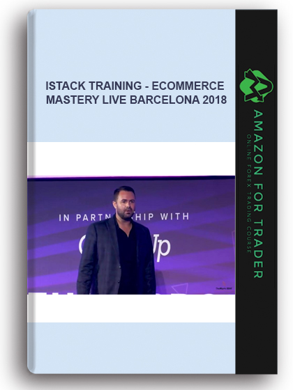 Istack Training - Ecommerce Mastery Live Barcelona 2018
