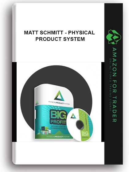 Matt Schmitt - Physical Product System