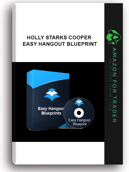 Holly Starks Cooper - Easy Hangout Blueprint