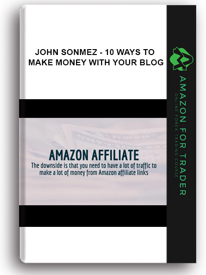 John Sonmez - 10 Ways To Make Money With Your Blog