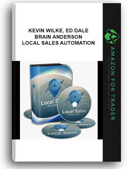 Kevin Wilke, Ed Dale, Brain Anderson - Local Sales Automation
