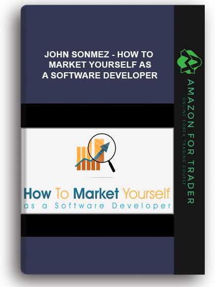 John Sonmez - How To Market Yourself As A Software Developer