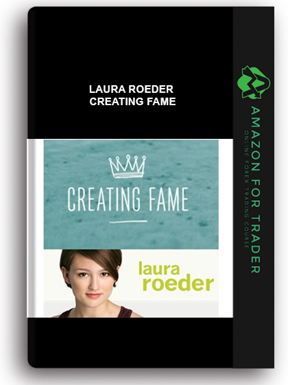 Laura Roeder - Creating Fame