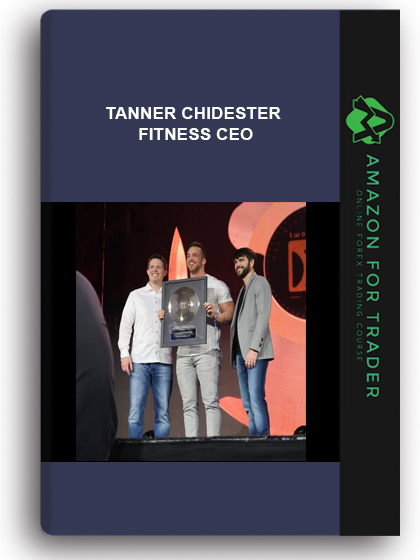 Tanner Chidester – Fitness CEO