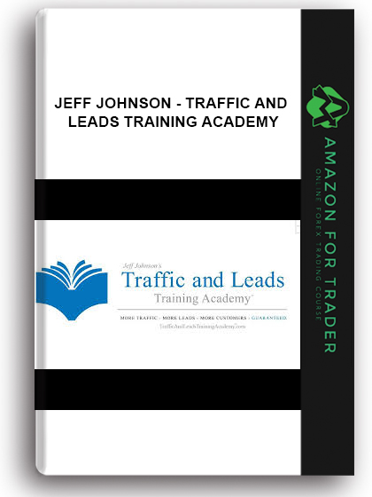 Jeff Johnson - Traffic And Leads Training Academy