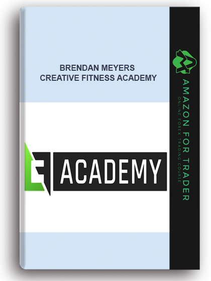 Brendan Meyers - Creative Fitness Academy