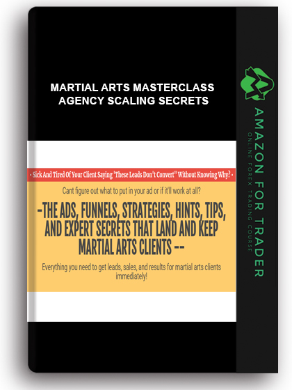 Martial Arts Masterclass – Agency Scaling Secrets