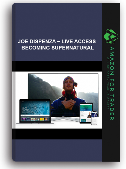 Joe Dispenza – Live Access – Becoming Supernatural