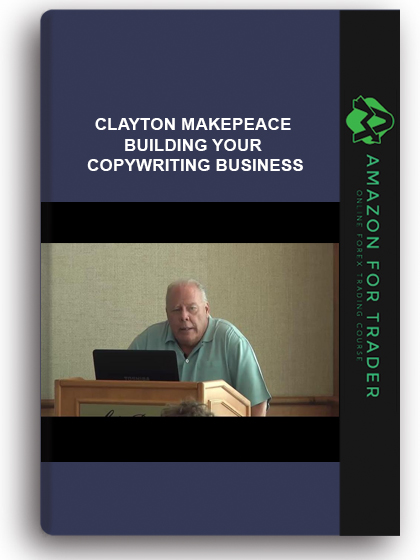 Clayton Makepeace - Building Your Copywriting Business
